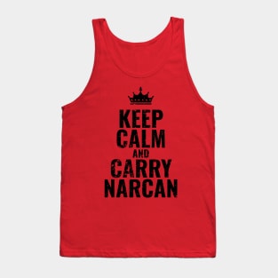 Keep Calm and Carry Narcan Tank Top